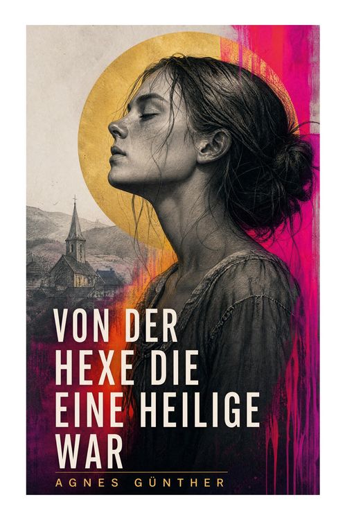 Produktbild: Von der Hexe die eine Heilige war