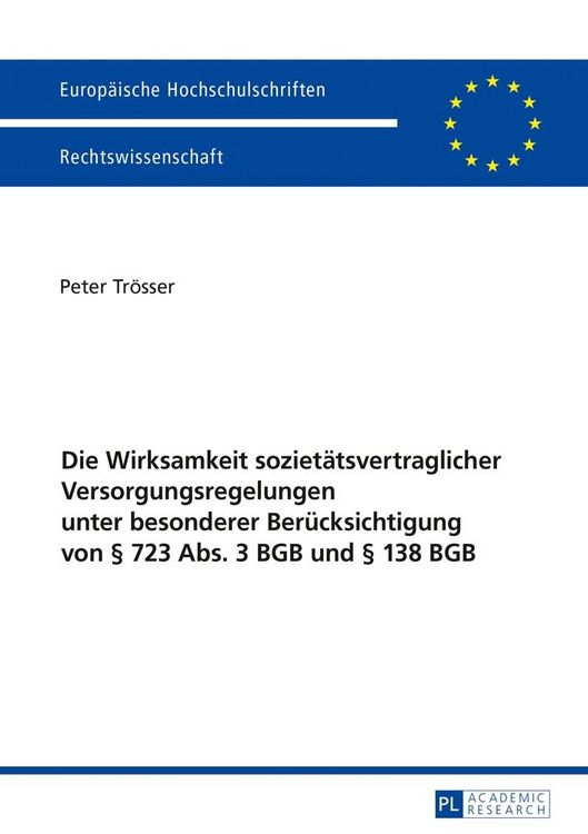 Produktbild: Die Wirksamkeit soziet&auml;tsvertraglicher Versorgungsregelungen unter besonderer Ber&uuml;cksichtigung von &sect; 723 Abs. 3 BGB und &sect; 138 BGB