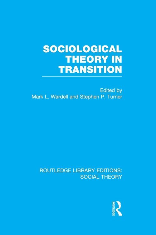 Produktbild: Sociological Theory in Transition (RLE Social Theory)