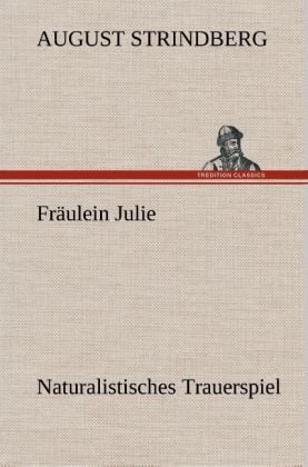 Produktbild: Fr&auml;ulein Julie Naturalistisches Trauerspiel
