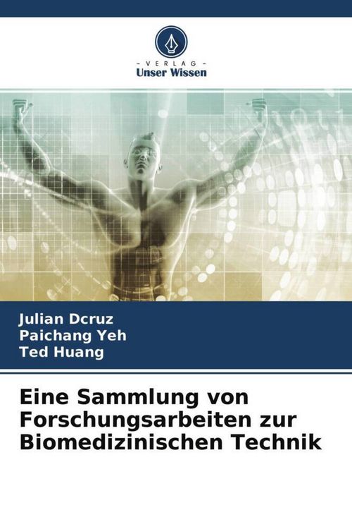 Produktbild: Eine Sammlung von Forschungsarbeiten zur Biomedizinischen Technik
