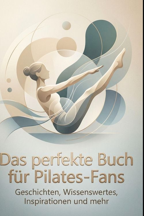 Produktbild: Das perfekte Buch f&uuml;r Pilates-Fans