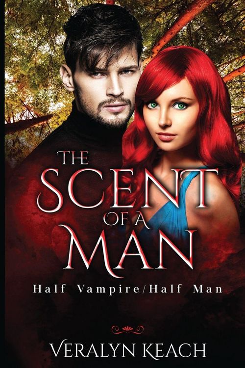Produktbild: The Scent of a Man: Half Vampire/Half Man