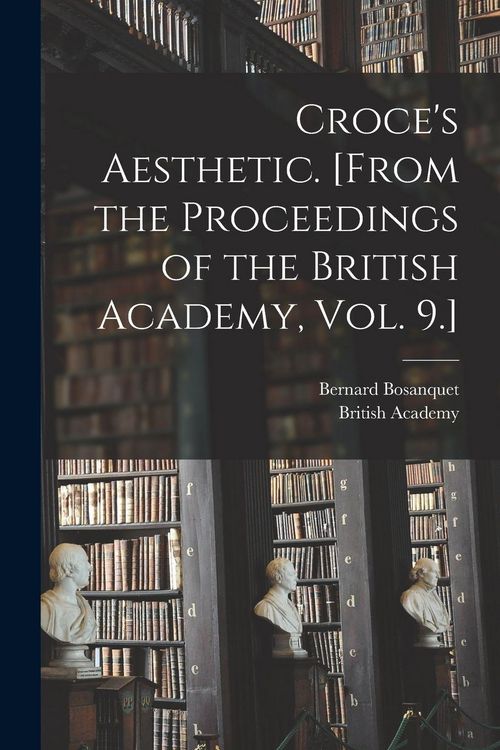 Produktbild: Croce's Aesthetic. [From the Proceedings of the British Academy, Vol. 9.]