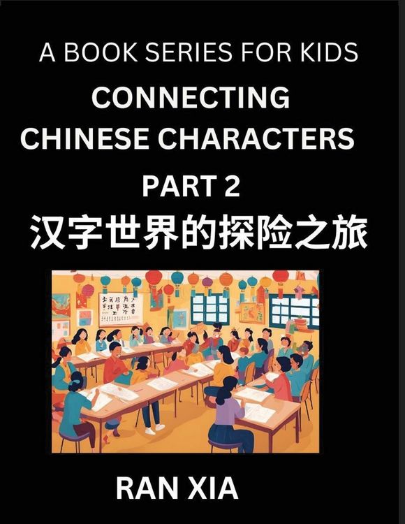 Produktbild: Mandarin Chinese Characters for Kids (Part 2)- A Test Series for Children to Recognize Chinese Characters by Column Matching