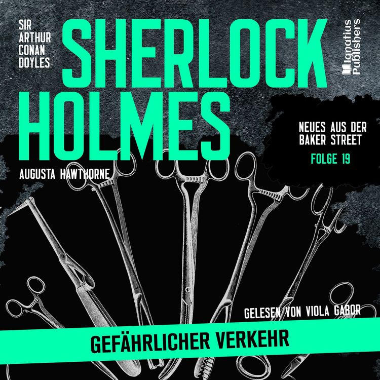 Produktbild: Sherlock Holmes: Gef&auml;hrlicher Verkehr (Neues aus der Baker Street, Folge 19)