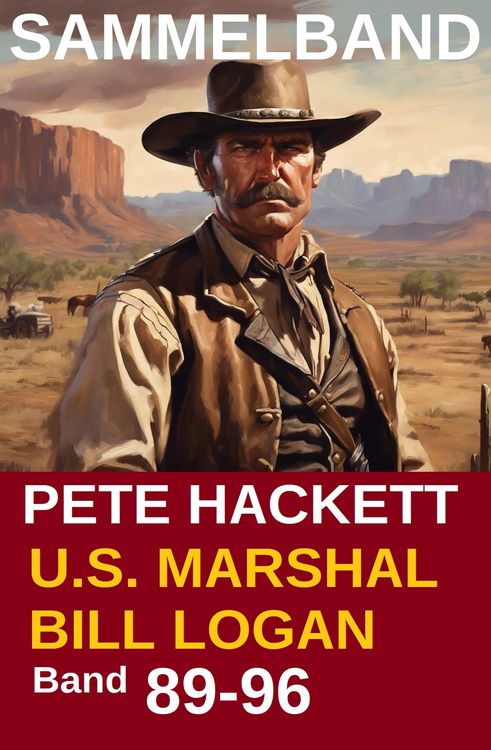 Produktbild: U.S. Marshal Bill Logan, Band 89-96: Acht Romane: Sammelband 12 (U.S. Marshal Western Sammelband)