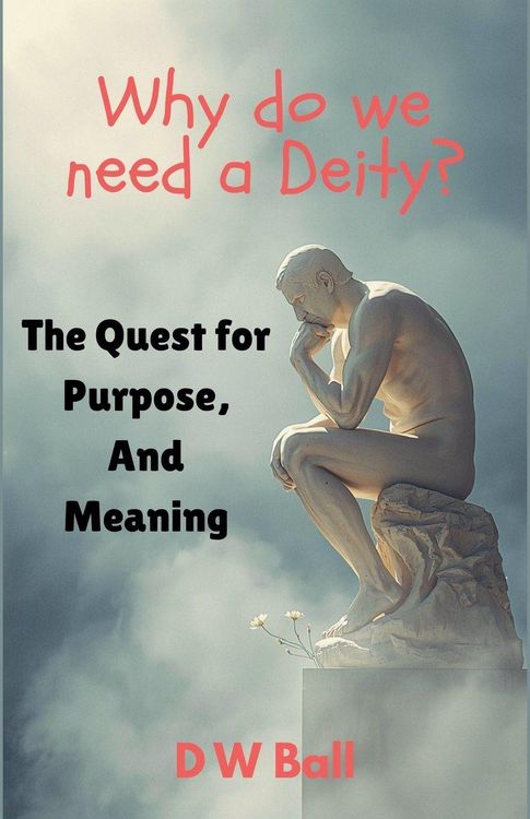 Produktbild: Why Do We Need a Deity? The Quest for Purpose and Meaning