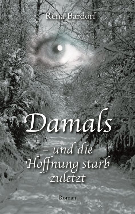 Produktbild: Damals - und die Hoffnung starb zuletzt