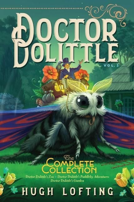 Produktbild: Doctor Dolittle the Complete Collection, Vol. 3: Doctor Dolittle's Zoo; Doctor Dolittle's Puddleby Adventures; Doctor Dolittle's Garden