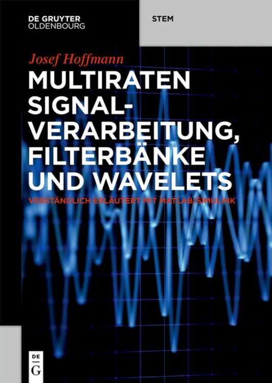 Produktbild: Multiraten Signalverarbeitung, Filterbänke und Wavelets