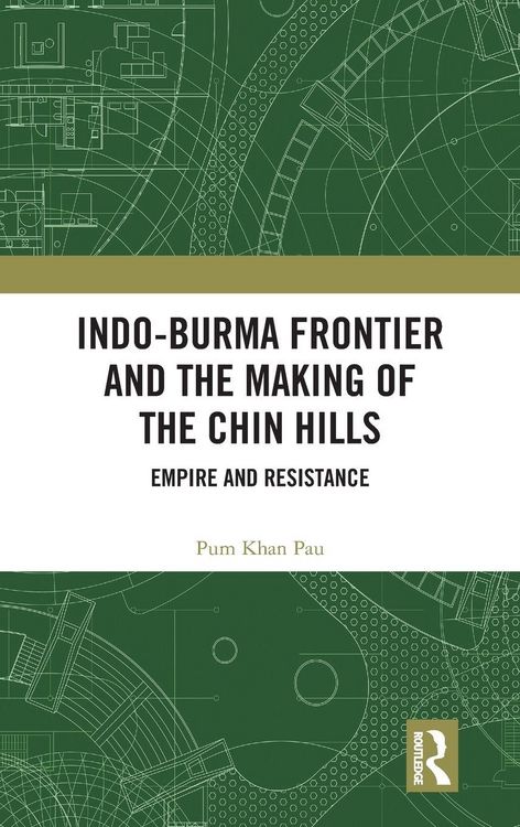 Produktbild: Indo-Burma Frontier and the Making of the Chin Hills