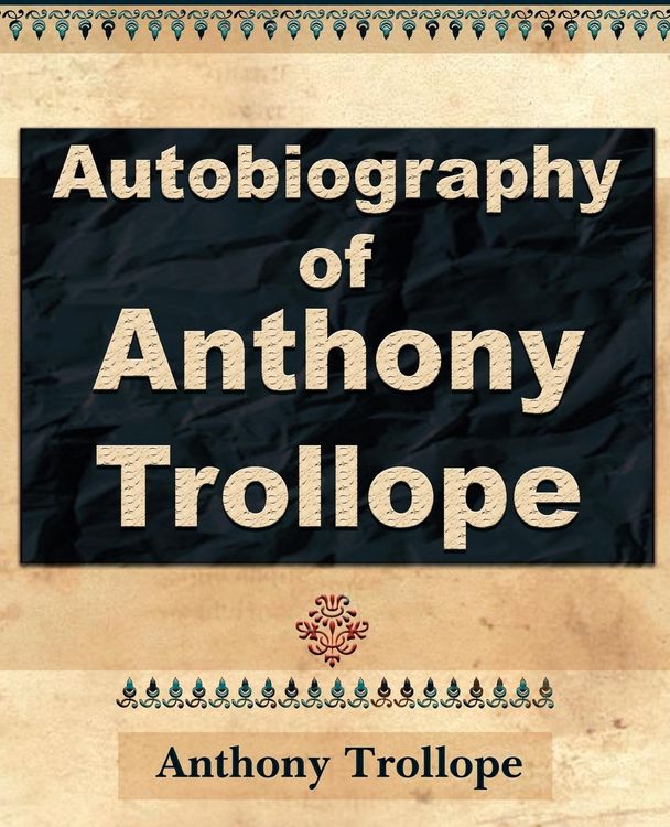 Produktbild: Anthony Trollope - Autobiography - 1912