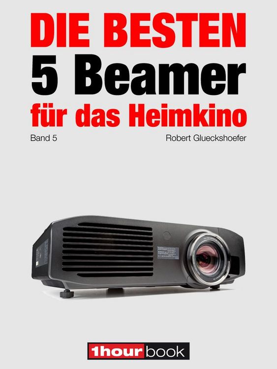 Produktbild: Die besten 5 Beamer f&uuml;r das Heimkino (Band 5)
