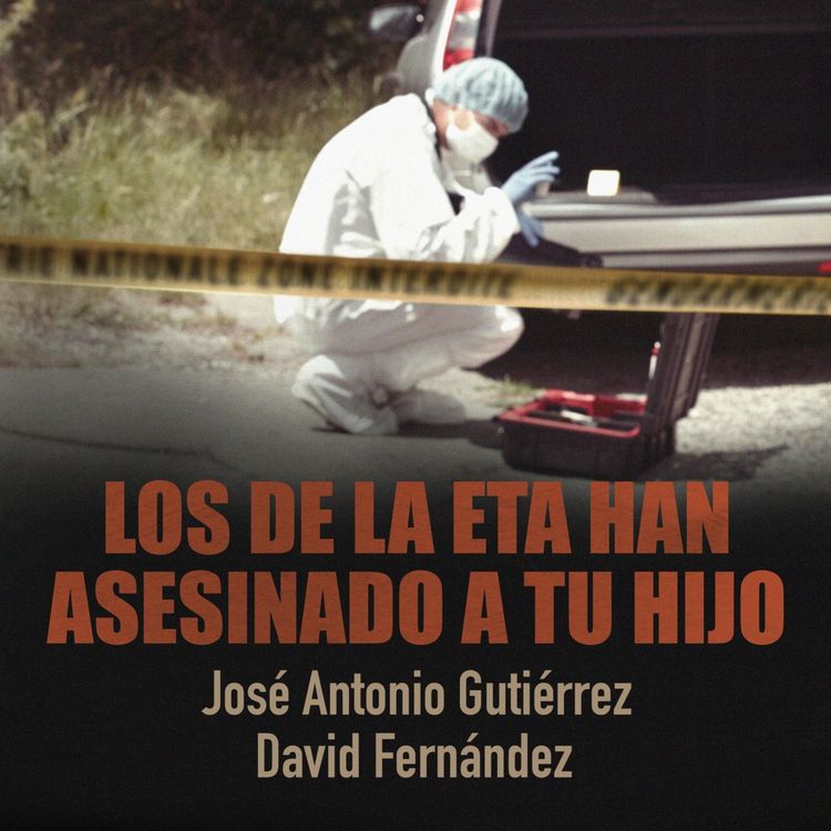 Produktbild: Los de la ETA han asesinado a tu hijo