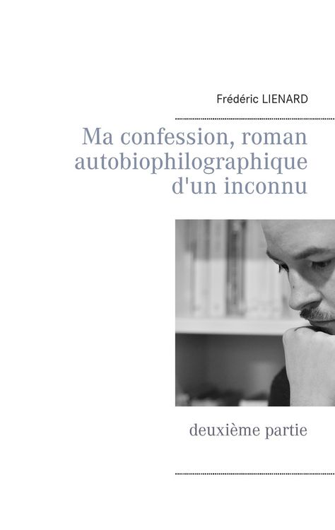 Produktbild: Ma confession, roman autobiophilographique d'un inconnu