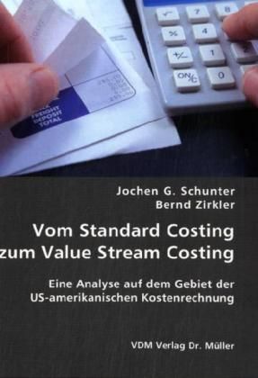 Produktbild: Vom Standard Costing zum Value Stream Costing