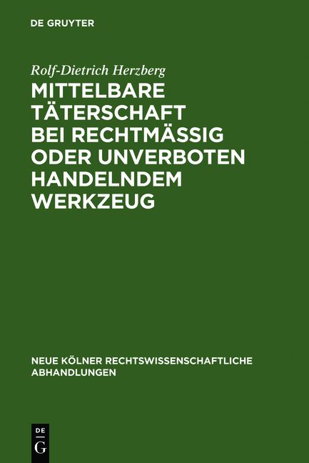 Produktbild: Mittelbare T&auml;terschaft bei rechtm&auml;&szlig;ig oder unverboten handelndem Werkzeug