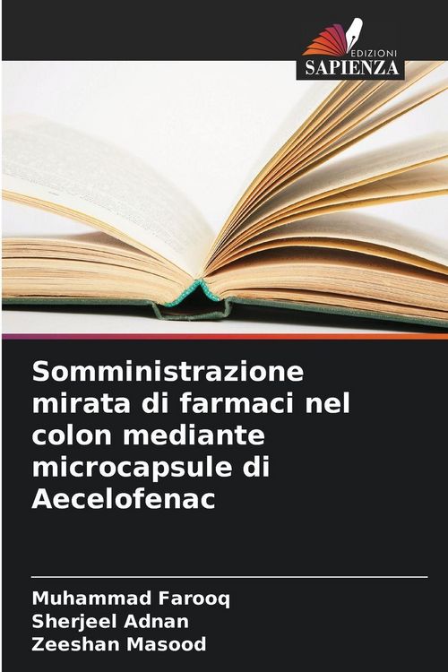 Produktbild: Somministrazione mirata di farmaci nel colon mediante microcapsule di Aecelofenac