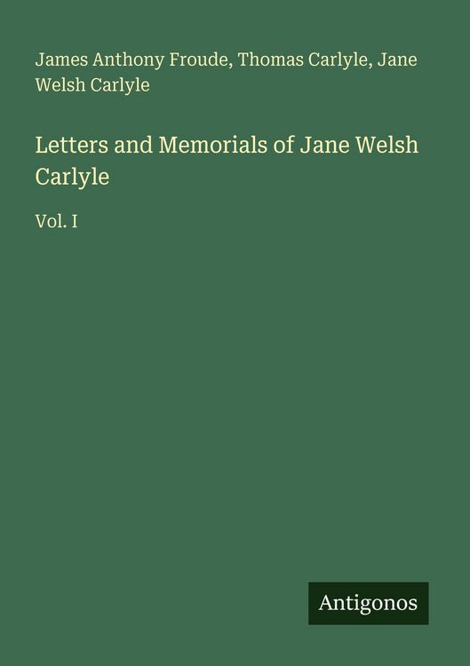 Produktbild: Letters and Memorials of Jane Welsh Carlyle