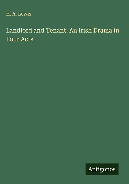 Produktbild: Landlord and Tenant. An Irish Drama in Four Acts