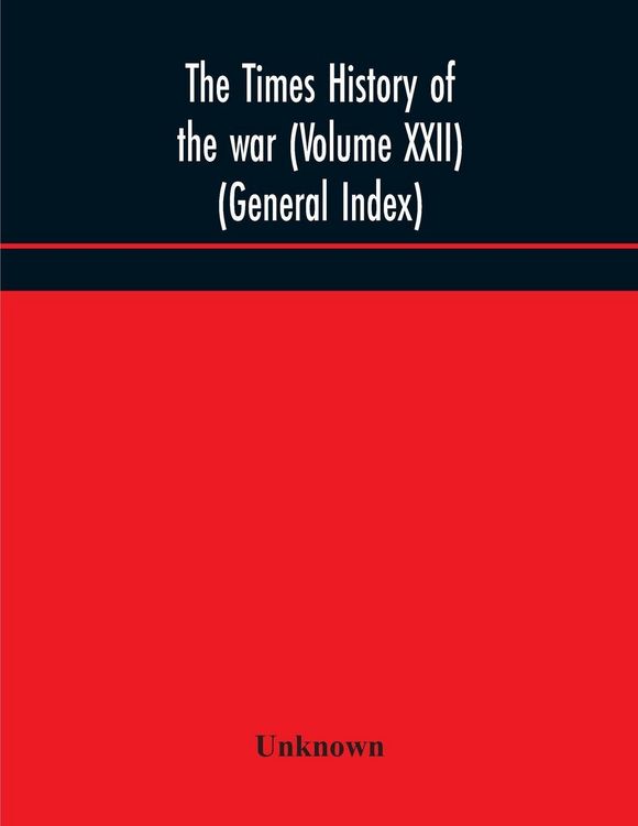 Produktbild: The Times History Of The War (Volume Xxii) (General Index)