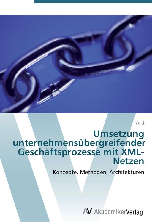 Produktbild: Umsetzung unternehmens&uuml;bergreifender Gesch&auml;ftsprozesse mit XML-Netzen