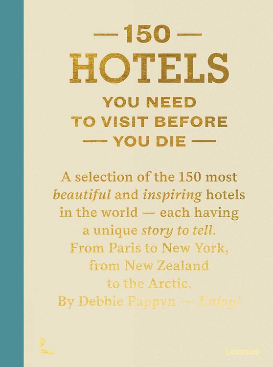 Produktbild: 150 Hotels You Need To Visit Before You Die