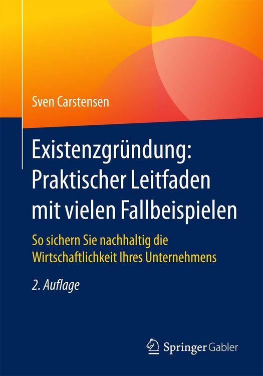 Produktbild: Existenzgr&uuml;ndung: Praktischer Leitfaden mit vielen Fallbeispielen