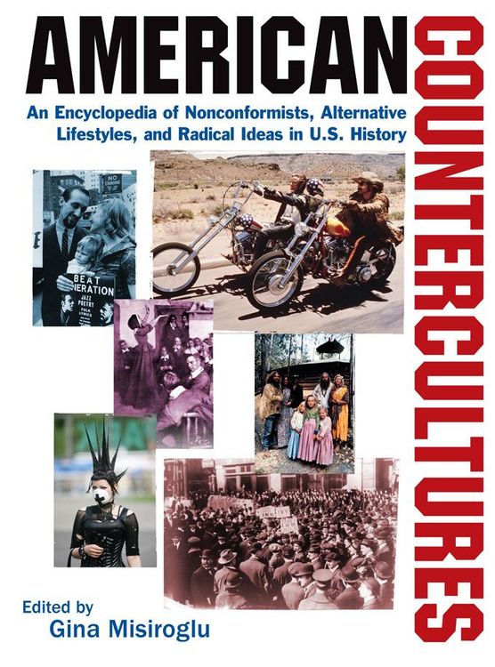 Produktbild: American Countercultures: An Encyclopedia of Nonconformists, Alternative Lifestyles, and Radical Ideas in U.S. History