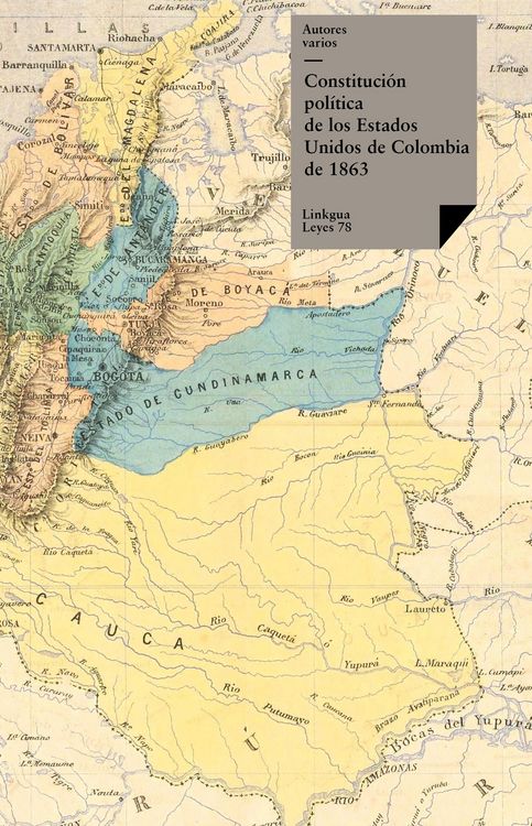 Produktbild: Constituci&oacute;n pol&iacute;tica de los Estados Unidos de Colombia de 1863