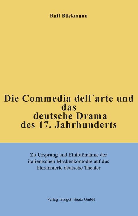Produktbild: Die Commedia dell'arte und das deutsche Drama des 17. Jahrhunderts