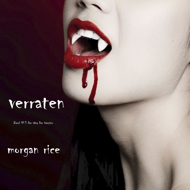 Produktbild: Verraten (Band #3 Der Weg Der Vampire)