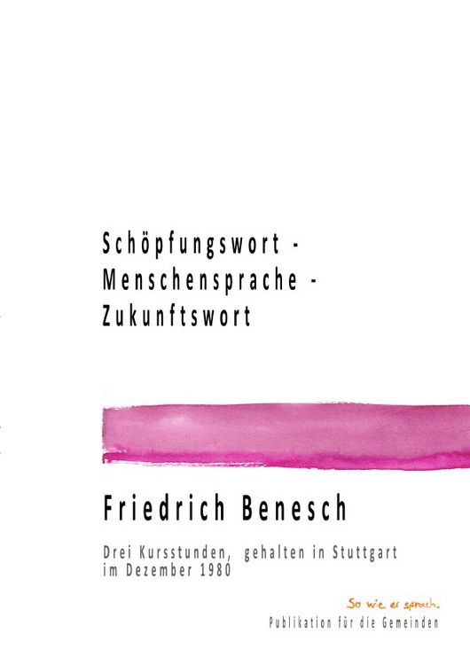 Produktbild: Dr. Friedrich Benesch Vortr&auml;ge und Kurse zum Thema Sprache und Wort / Sch&ouml;pfungswort - Menschensprache - Zukunftswort