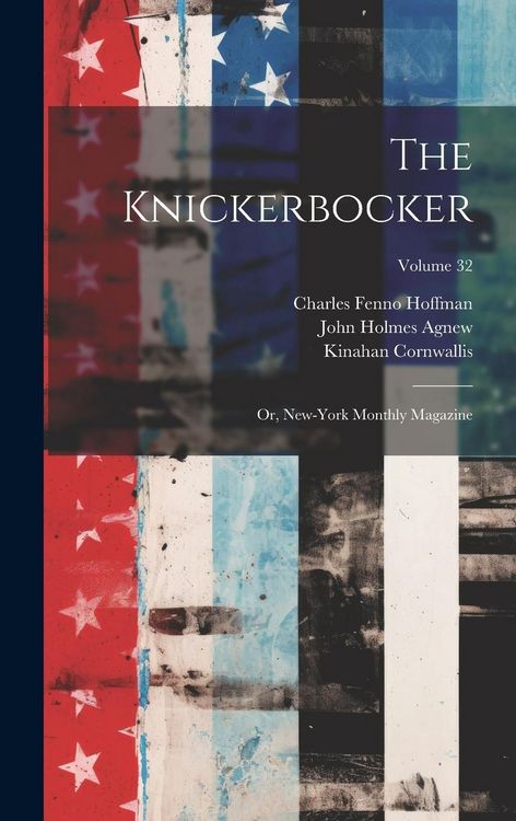 Produktbild: The Knickerbocker: Or, New-York Monthly Magazine; Volume 32