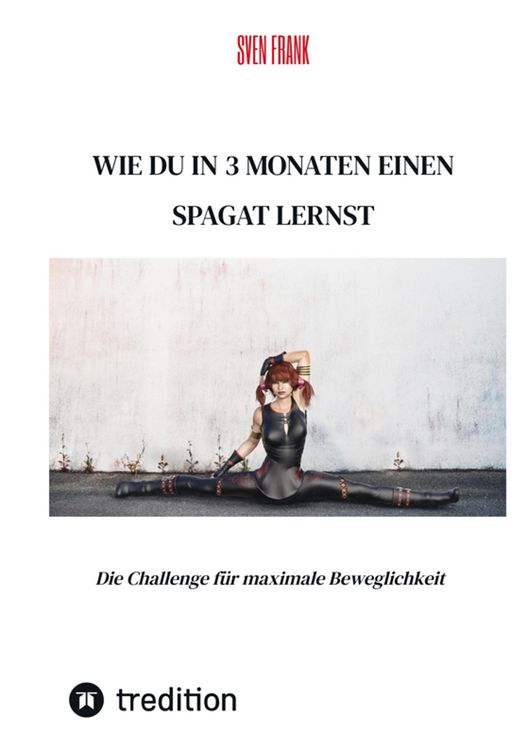 Produktbild: Wie du in 3 Monaten einen Spagat lernst