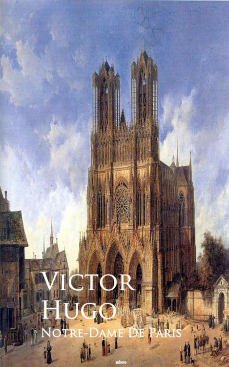 Produktbild: Notre-Dame De Paris or The Hunchback of Notre-Dame