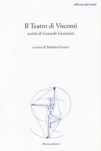 Produktbild: Il teatro di Visconti. Scritti di Gerardo Guerrieri