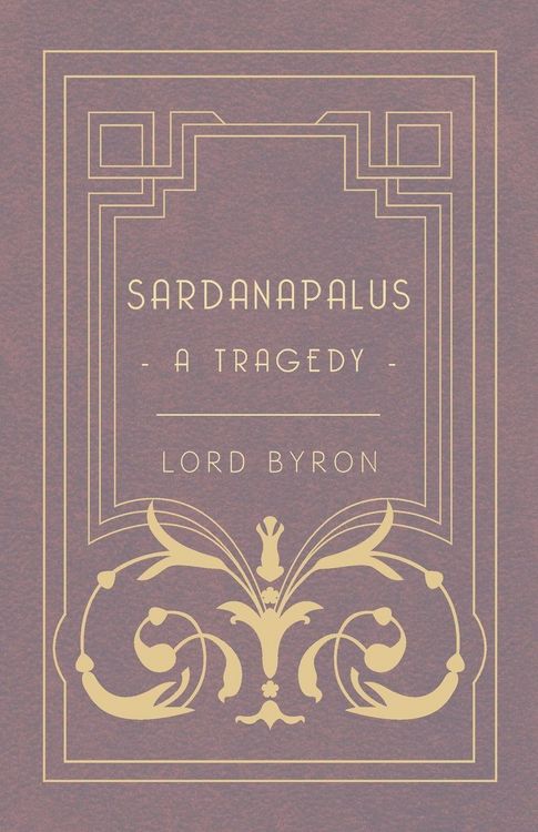 Produktbild: Sardanapalus - A Tragedy