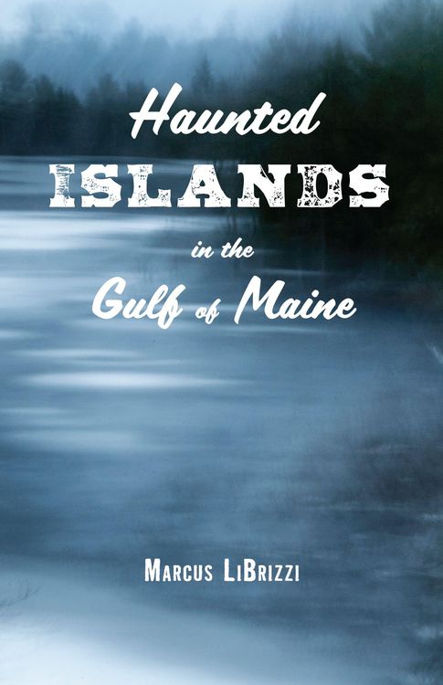 Produktbild: Haunted Islands in the Gulf of Maine