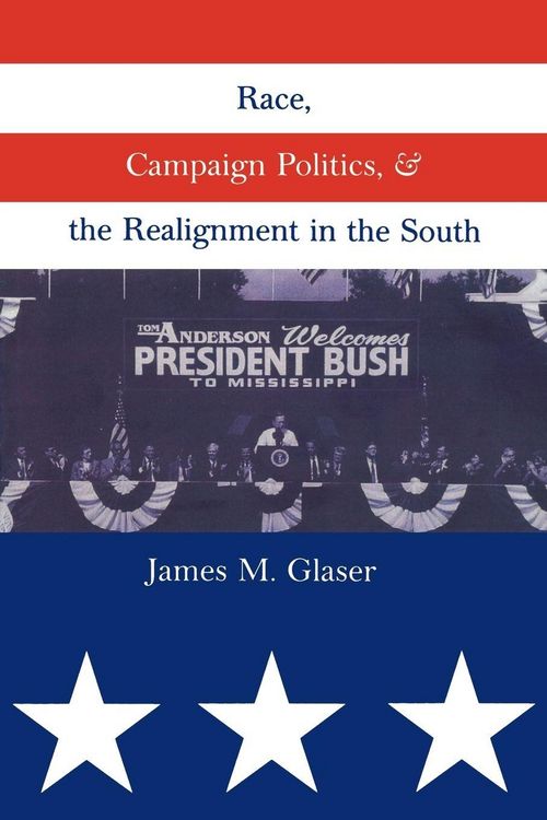 Produktbild: Race, Campaign Politics, and the Realignment in the South