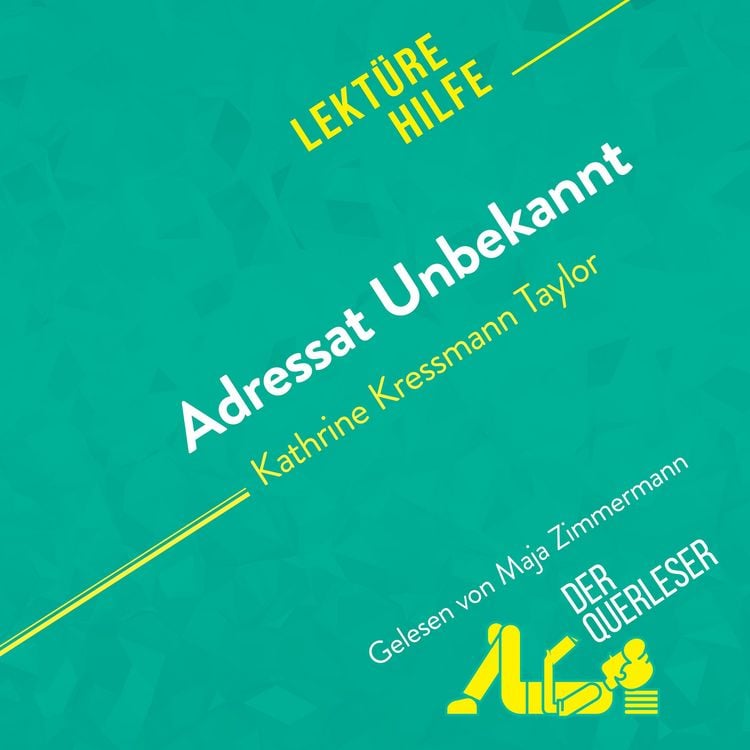 Produktbild: Adressat Unbekannt von Kathrine Kressmann Taylor (Lekt&uuml;rehilfe)