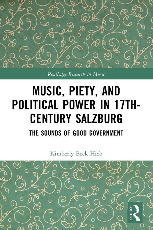 Produktbild: Music, Piety, and Political Power in 17th-Century Salzburg