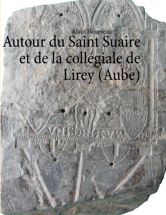 Produktbild: Autour du Saint Suaire et de la coll&eacute;giale de Lirey (Aube)
