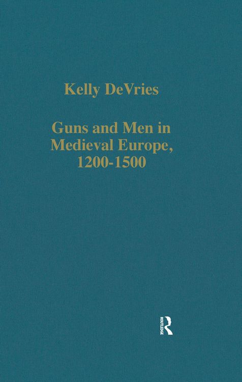 Produktbild: Guns and Men in Medieval Europe, 1200-1500