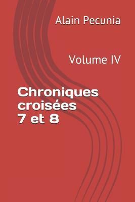 Produktbild: Chroniques Crois&eacute;es 7 Et 8: Volume IV