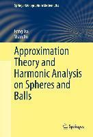 Produktbild: Approximation Theory and Harmonic Analysis on Spheres and Balls