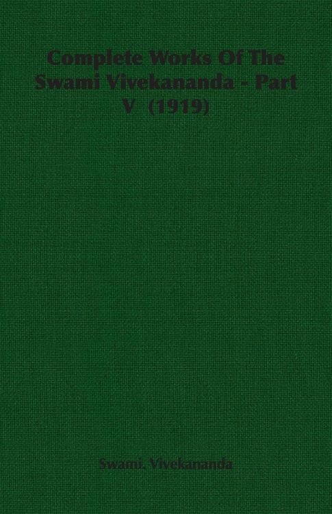 Produktbild: Complete Works of the Swami Vivekananda - Part V (1919)