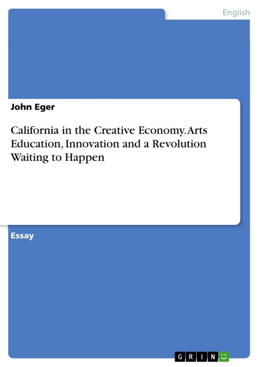 Produktbild: California in the Creative Economy. Arts Education, Innovation and a Revolution Waiting to Happen