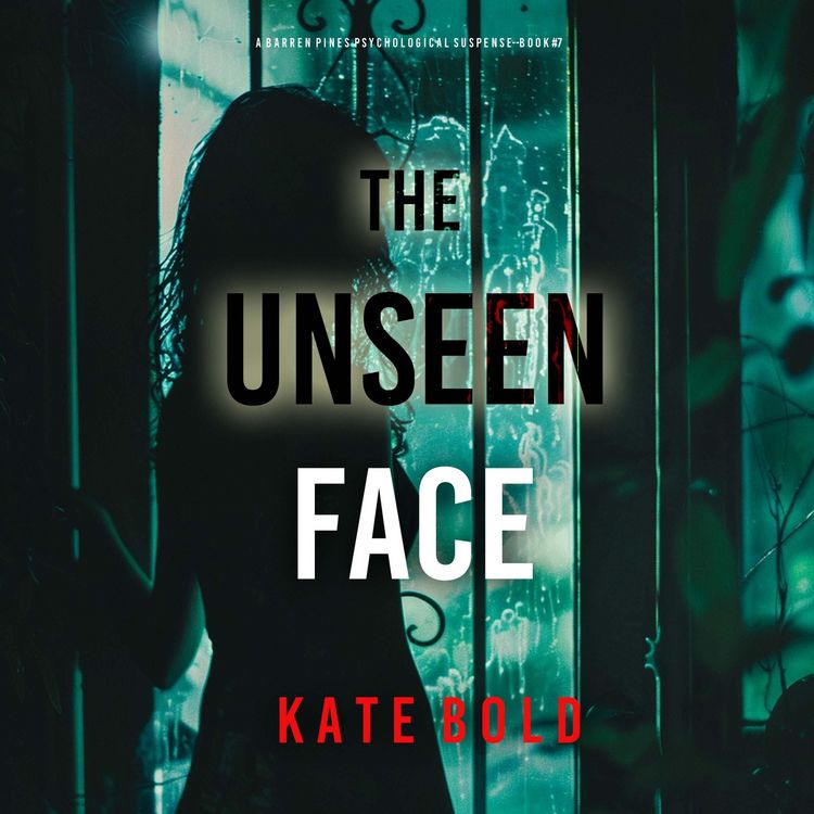 Produktbild: The Unseen Face (A Barren Pines Psychological Suspense--Book 7)